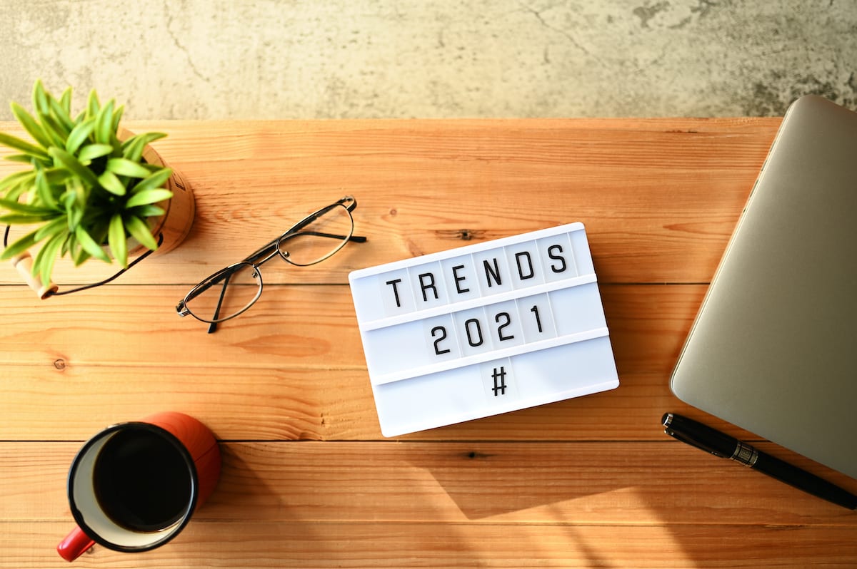 The Five Top Marketing Trends to Look out for in 2021